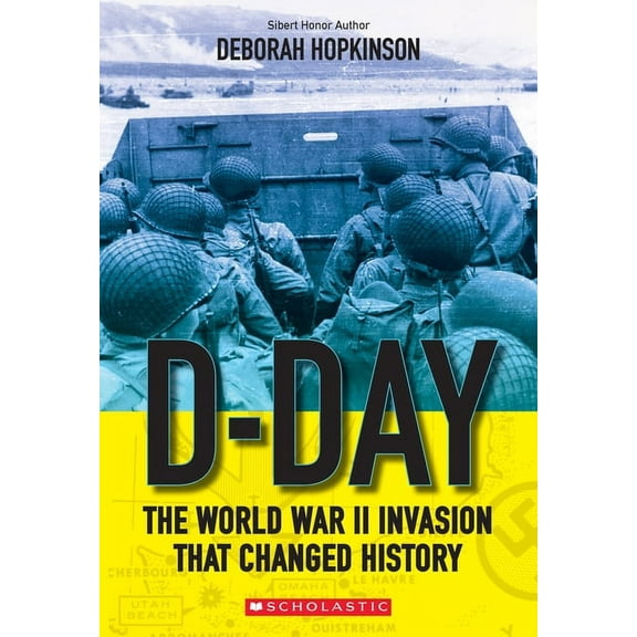 D-Day: The World War II Invasion That Changed History (Scholastic Focus), (Paperback)