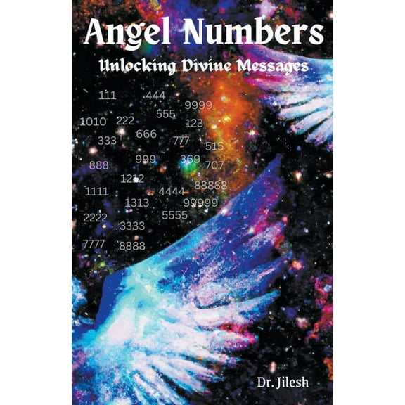 Religion and Spirituality Angel Numbers: Unlocking Divine Messages, (Paperback)