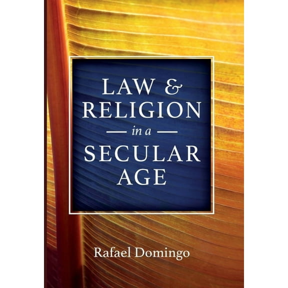 Law and Religion in a Secular Age, (Hardcover)