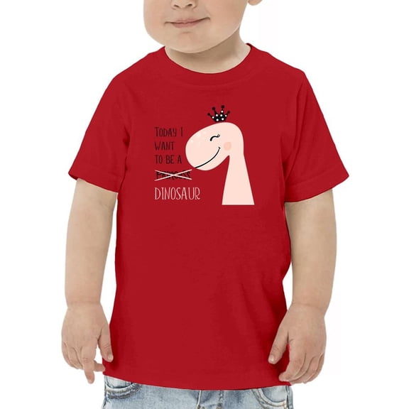 Today I Be Dinosaur Pink Dino T-Shirt Toddler -Image by Shutterstock,  3 Toddler