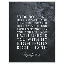 Isaiah 41:10 Do Not Fear For I am With You I am Your GOD Christian Bible Verse Quote Scripture Typography Large Wall Art Poster Print Thick Paper 18X24 Inch