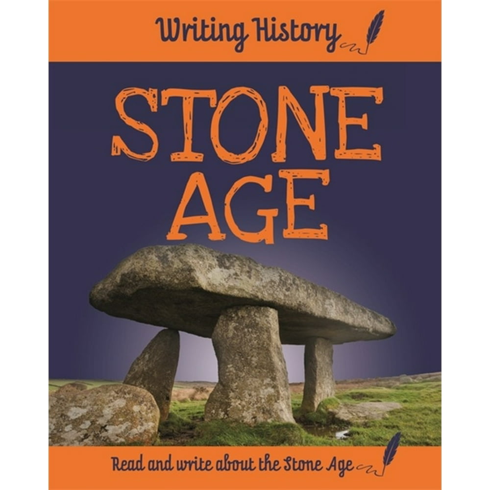 Writing History Writing History Stone Age (Hardcover)