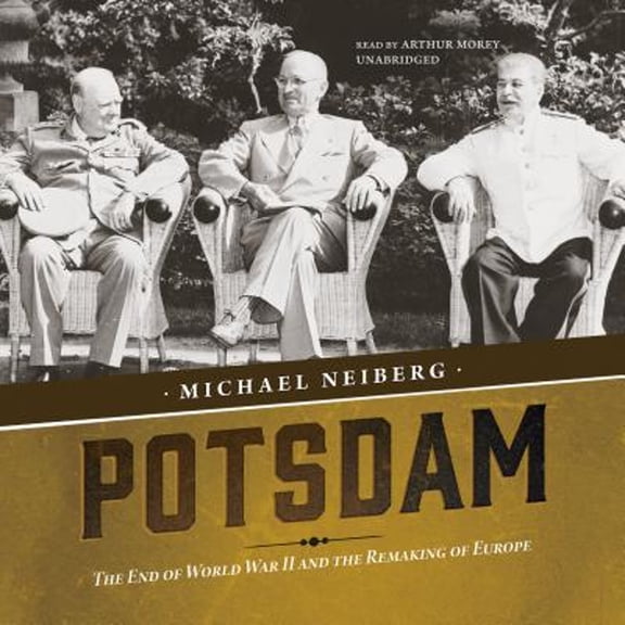 Pre-Owned Potsdam: The End of World War II and the Remaking of Europe (Audiobook)