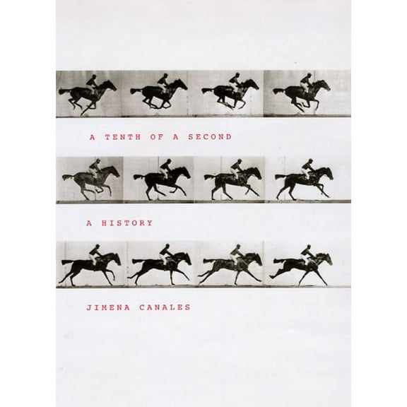 A Tenth of a Second: A History, (Hardcover)