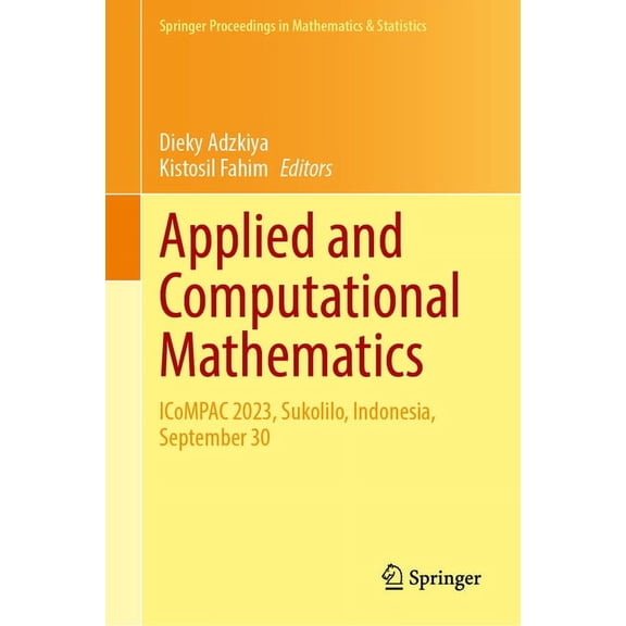 Springer Proceedings in Mathematics & St Applied and Computational Mathematics: Icompac 2023, Sukolilo, Indonesia, September 30, Book 455, (Hardcover)