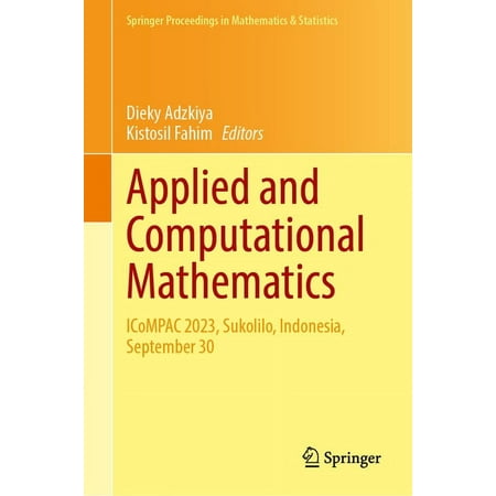 Springer Proceedings in Mathematics & St Applied and Computational Mathematics: Icompac 2023 Sukolilo Indonesia September 30 Book 455 (Hardcover)