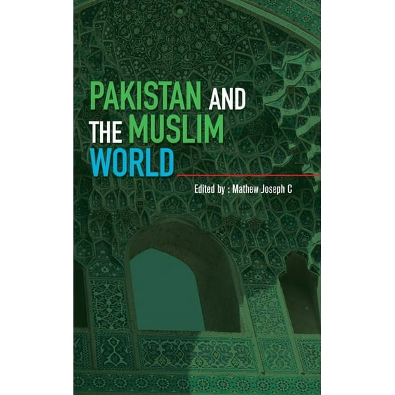 Pakistan and the Muslim World (Hardcover)