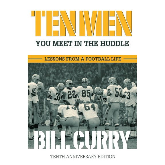 Pre-Owned Ten Men You Meet in the Huddle: Lessons from a Football Life (Hardcover) 0881466867 9780881466867