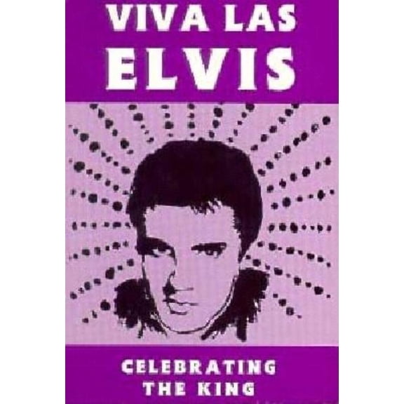Viva Las Elvis: Celebrating the King, (Paperback)