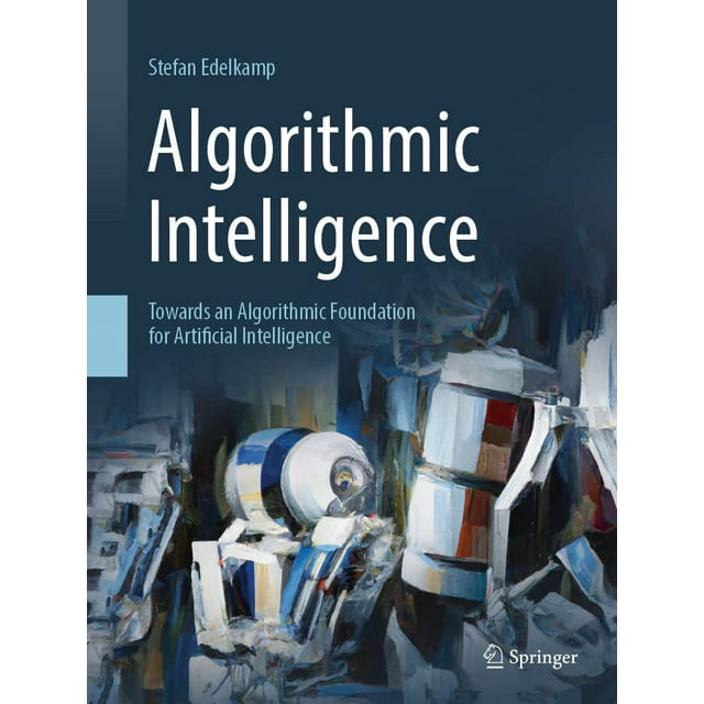 Algorithmic Intelligence: Towards an Algorithmic Foundation for Artificial Intelligence