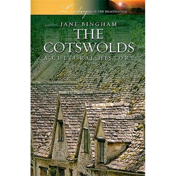 Pre-Owned The Cotswolds: A Cultural History (Landscapes of the Imagination) Paperback