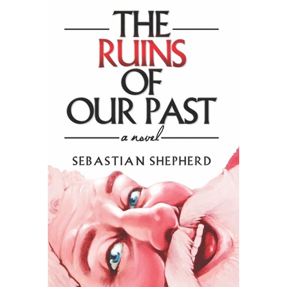 The Ruins of Our Past, (Paperback)