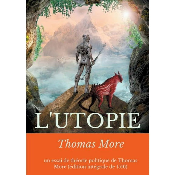 L'Utopie: un essai de théorie politique de Thomas More (édition intégrale de 1516), (Paperback)