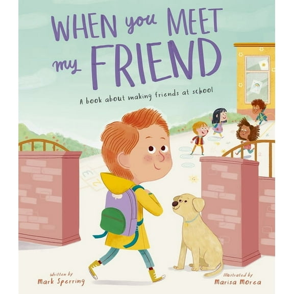 When You Meet My Friend: A Book about Making Friends at School, (Hardcover)