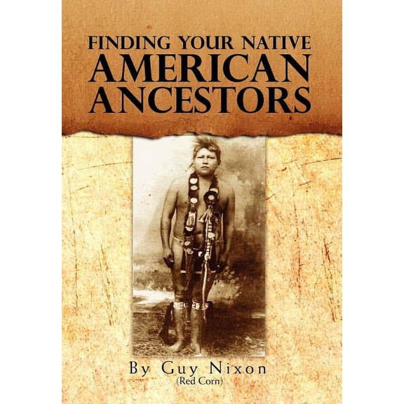 Finding Your Native American Ancestors (Hardcover)