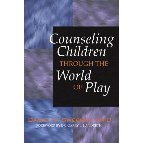 Counseling Children Through the World of Play (Paperback)