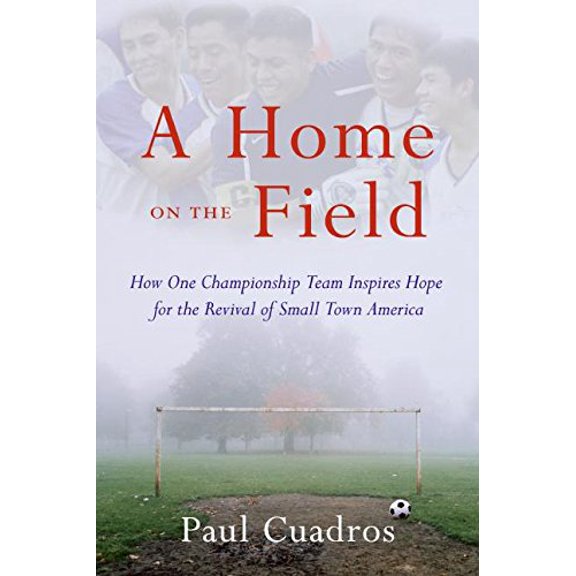 Pre-Owned A Home on the Field: How One Championship Team Inspires Hope for the Revival of Small Town America (Hardcover) 0061120278 9780061120275