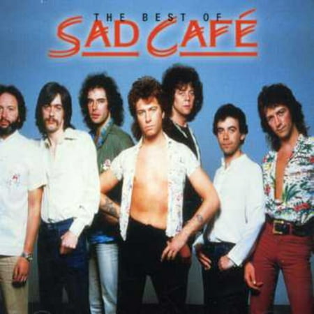 Sad Cafe - Best of Sad Cafe [CD] (Best Sad Instrumental Music)