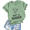 thumbnail image 1 of YourTops Women Not A Hugger T-Shirt Cactus Shirt (US M, 2-Green), 1 of 2