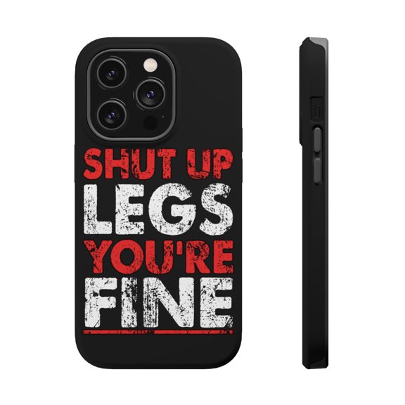 DistinctInk Tough Case for Apple iPhone 15 PRO (6.1" Screen), Compatible with MagSafe Charging - Shut Up Legs You're Fine Running