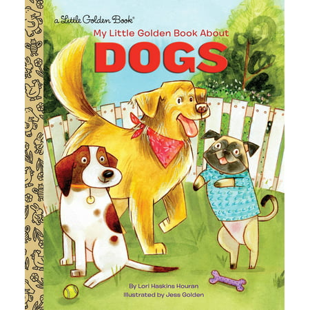 My Little Golden Book About Dogs (Best Dogs For Little Kids)