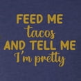 thumbnail image 2 of Wild Bobby, Gold Feed Me Tacos And Tell Me I'm Pretty Cinco de Drinco Cinco De Mayo Tri-Blend Racerback Tank Top, Vintage Navy, Large, 2 of 5