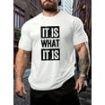 thumbnail image 2 of Relaxed Fit Plus Size T-Shirt for Men - Casual Graphic Print Short Sleeve Oversized Tees with "It Is What It Is" Design - Comfortable Men's Clothing for Larger Sizes, 2 of 3