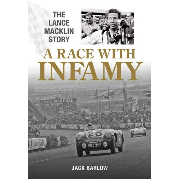 A Race with Infamy: The Lance Macklin Story, (Paperback)