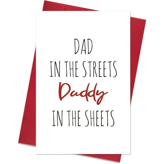 Funny Father's Day Card – "Dad in the Streets, Daddy in the Sheets" – Perfect Greeting Card for Dads, Includes Envelope, Blank Inside for Personal Messages