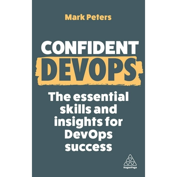 Confident Confident Devops: The Essential Skills and Insights for Devops Success, Book 18, (Paperback)