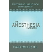 Angle View: The Anesthesia Fact Book : Everything You Need to Know Before Surgery, Used [Paperback]