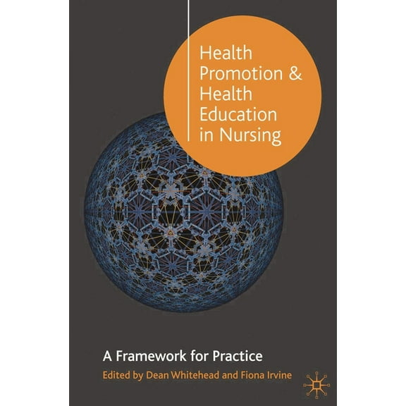 Health Promotion and Health Education in Nursing: A Framework for Practice, (Paperback)