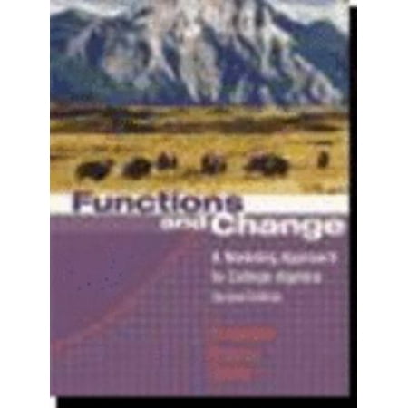 Functions and Change : A Modeling Approach to College Algebra, Used [Hardcover]