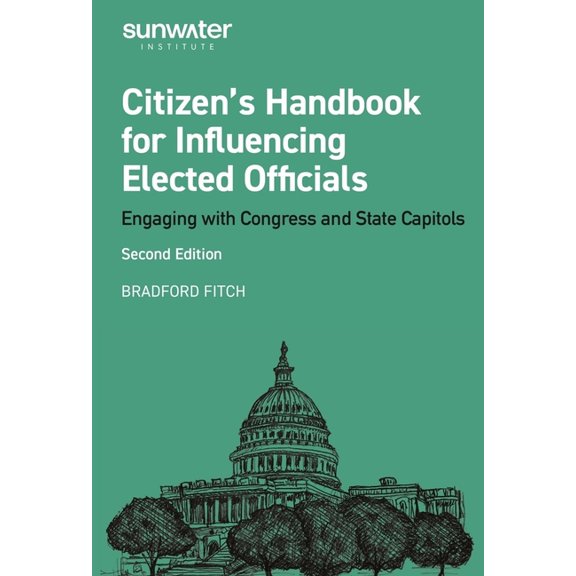 Sunwater Congressional Citizen's Handbook for Influencing Elected Officials: Engaging with Congress and State Capitols, (Paperback)