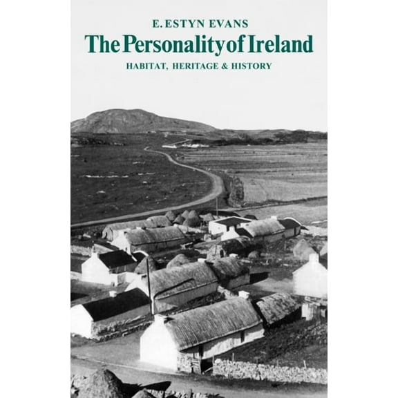 Wiles Lectures The Personality of Ireland: Habitat, Heritage and History, (Paperback)