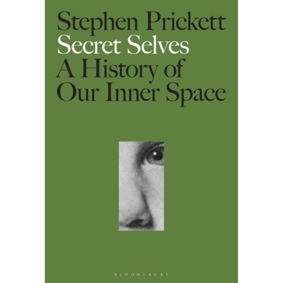 Pre-Owned Secret Selves : A History of Our Inner Space (Hardcover) 9781501372469