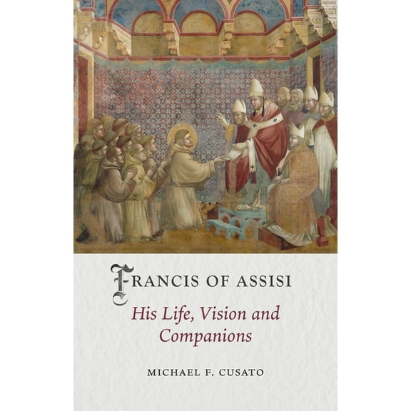 Medieval Lives Francis of Assisi: His Life, Vision and Companions, (Hardcover)