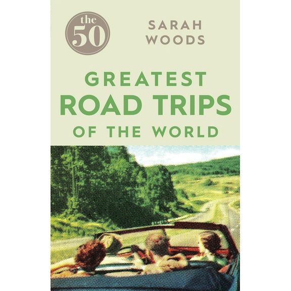 The 50: The 50 Greatest Road Trips (Paperback)