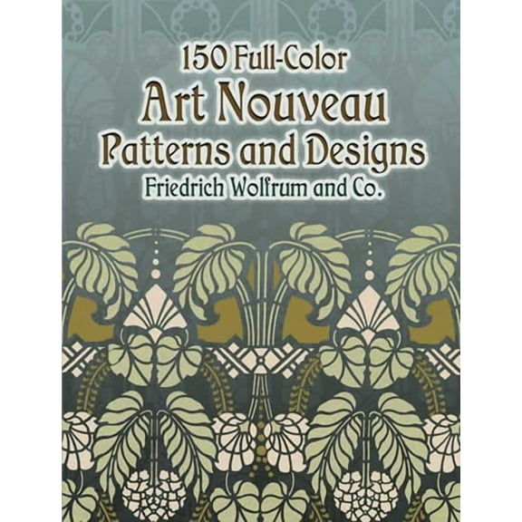 Dover Pictorial Archive 150 Full-Color Art Nouveau Patterns and Designs, (Paperback)