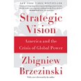 thumbnail image 1 of Pre-Owned Strategic Vision: America and the Crisis of Global Power (Paperback) 0465061818 9780465061815, 1 of 1