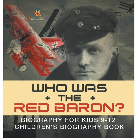 Who Was the Red Baron? Biography for Kids 9-12 Children's Biography Book, (Hardcover)