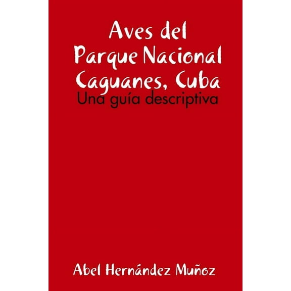 Aves del Parque Nacional Caguanes, Cuba, (Paperback)