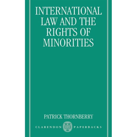 Clarendon Paperbacks International Law and the Rights of Minorities, (Paperback)