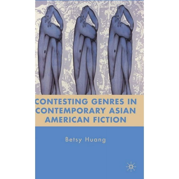 Contesting Genres in Contemporary Asian American Fiction, (Hardcover)