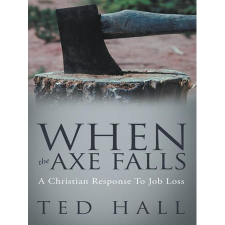 When the Axe Falls - eBook (Best Wood Axe In The World)