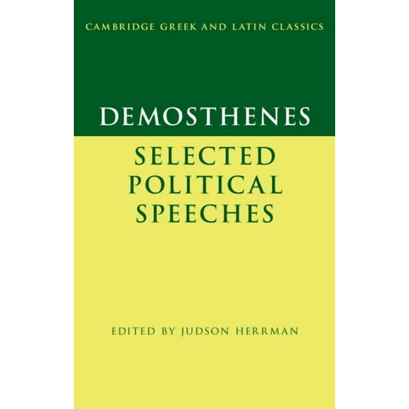 Cambridge Greek and Latin Classics Demosthenes: Selected Political Speeches, (Paperback)