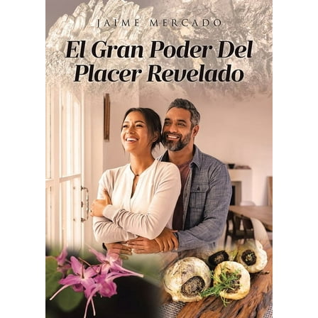 El Gran Poder Del Placer Revelado, (Paperback)