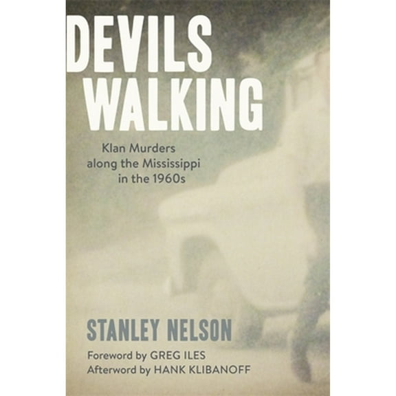 Pre-Owned Devils Walking: Klan Murders Along the Mississippi in the 1960s, (Paperback)