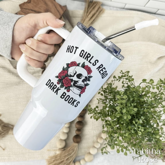 Hot Girls Read Dark Books Tumbler, 40oz Stainless Steel Cup, Spicy Bookish Gift, Dark Romance Tumbler, Skull and Roses Reader Tumbler Gift