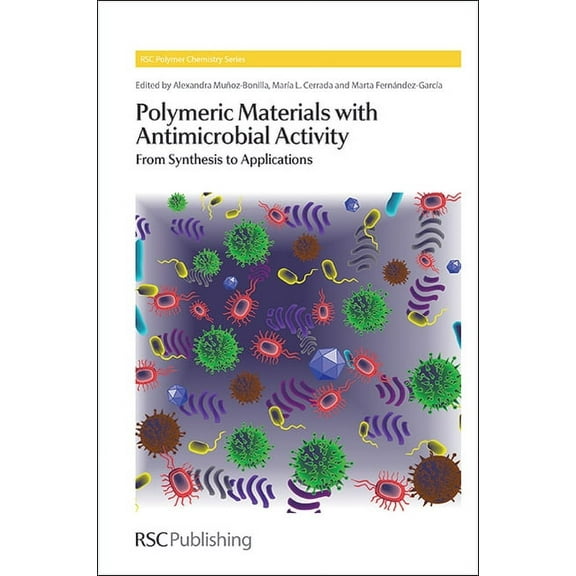 Polymer Chemistry Polymeric Materials with Antimicrobial Activity: From Synthesis to Applications, Book 10, (Hardcover)